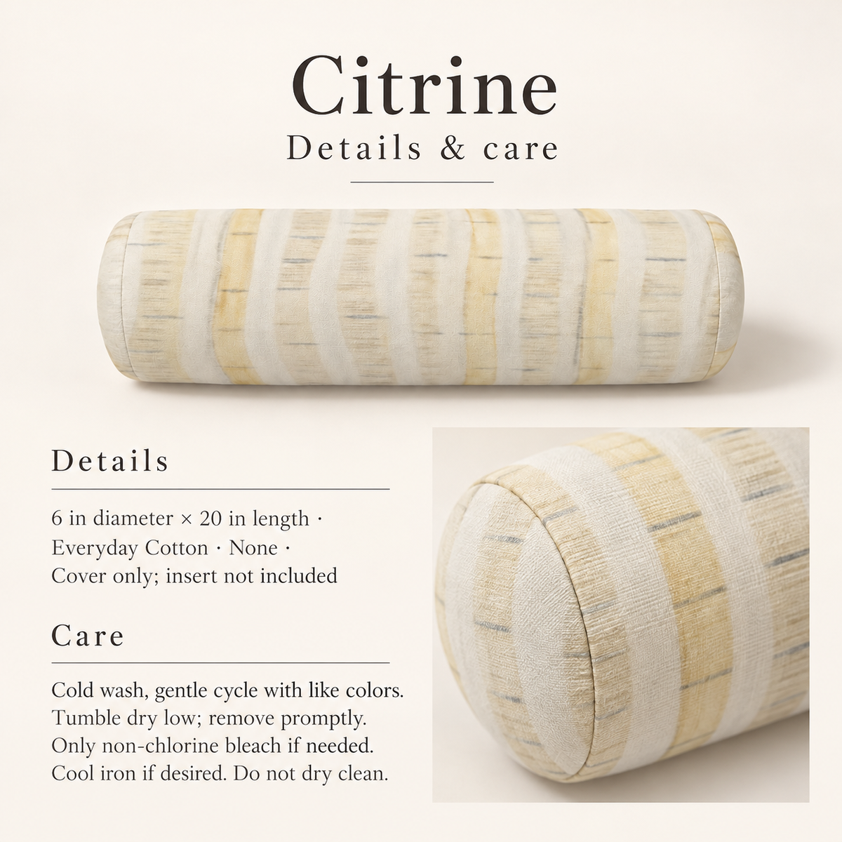 Citrine Striped Bolster Pillow Cover — 6 × 20 in, Butter & Ivory; details and care.