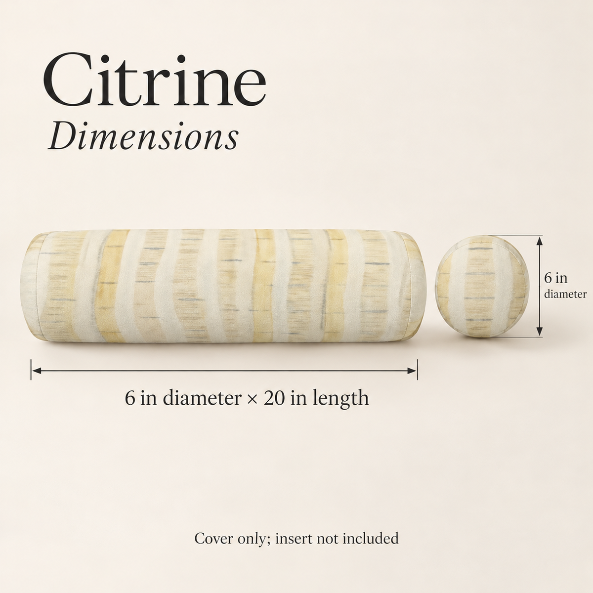 Citrine Striped Bolster Pillow Cover — 6 × 20 in, Butter & Ivory; dimensions and inclusions.
