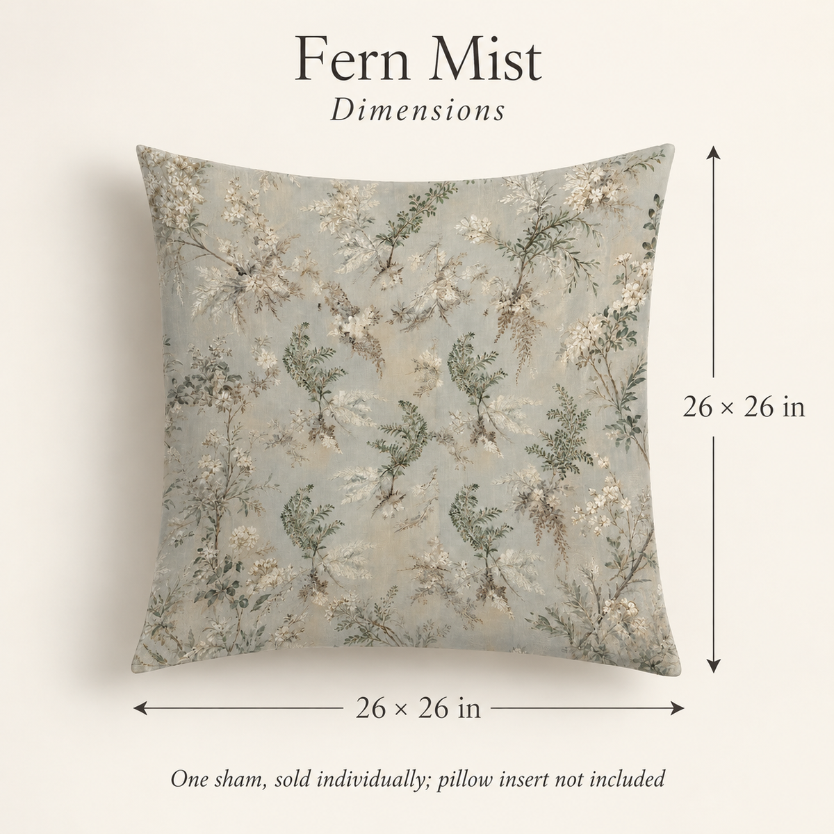 Fern Mist Botanical Cotton Euro Sham — 26 in Square, Mist & Sage; dimensions and inclusions.