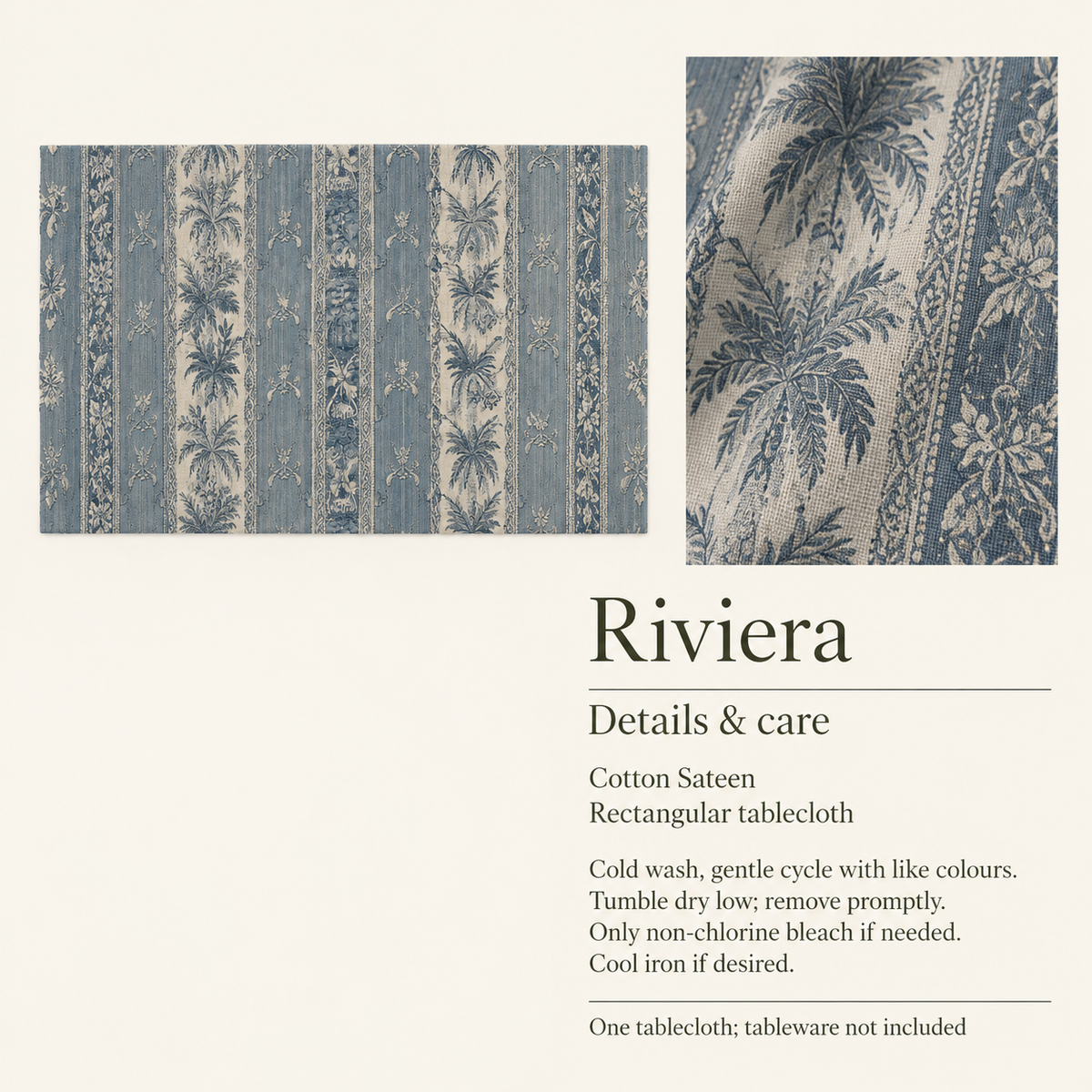 Riviera — 108 × 156 Cotton Sateen Tablecloth; details and care.