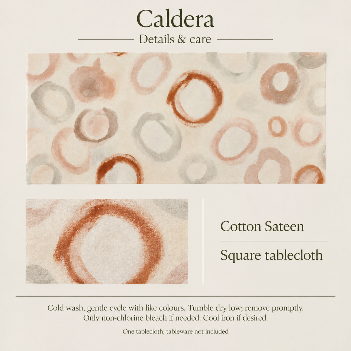 Caldera — 60 × 60 Cotton Sateen Tablecloth; details and care.