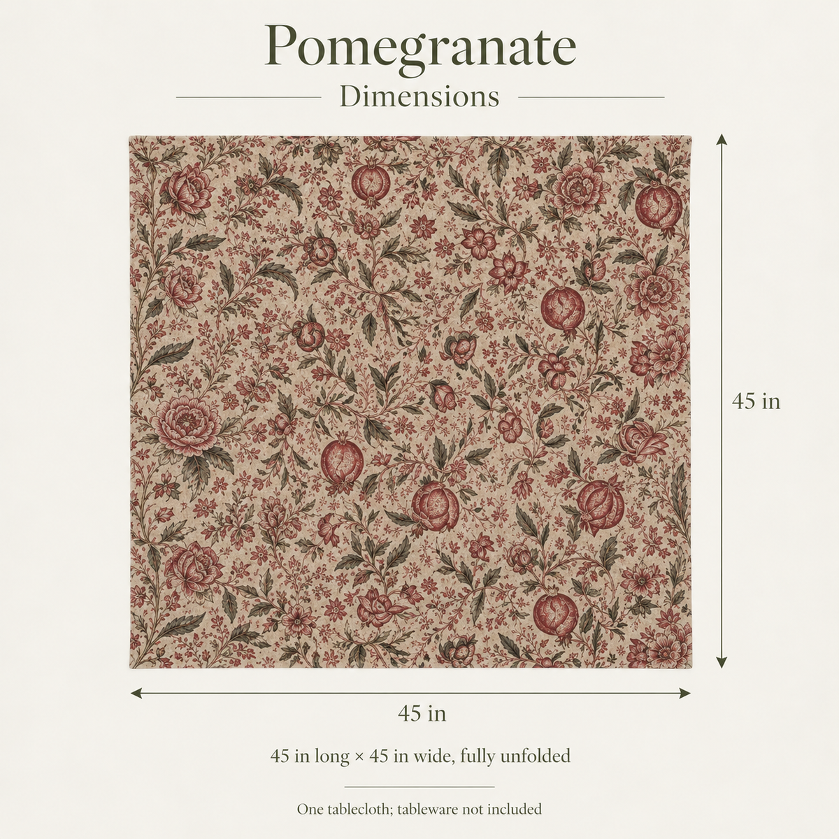 Pomegranate — 45 × 45 Everyday Cotton Tablecloth; dimensions and inclusions.
