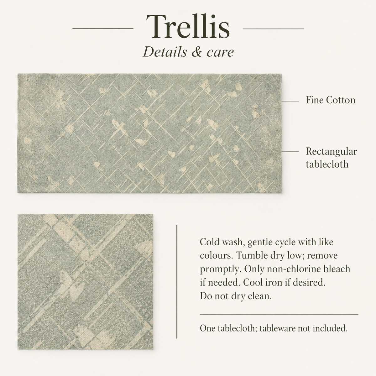 Trellis — 52 × 78 Fine Cotton Tablecloth; details and care.