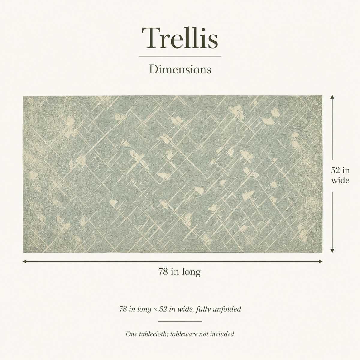 Trellis — 52 × 78 Fine Cotton Tablecloth; dimensions and inclusions.