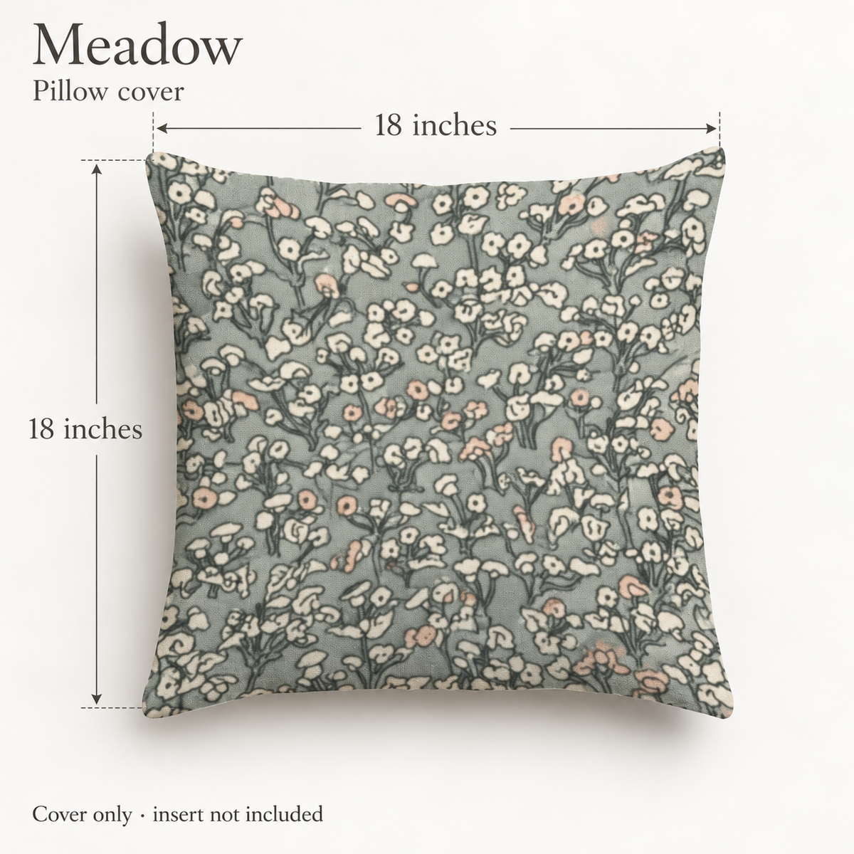 Meadow Floral Soft Linen Pillow Cover — Sage & Blush; dimension diagram and inclusions.