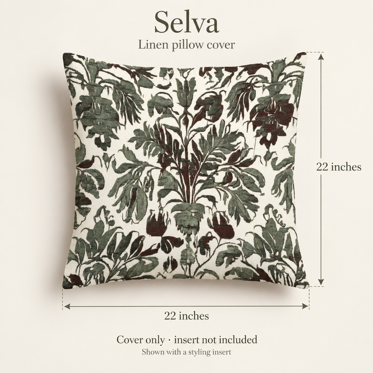 Selva Botanical Linen Pillow Cover — Olive & Parchment; dimension diagram and inclusions.